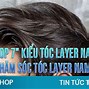 Các Kiểu Tóc Layer Nam Mặt Dài