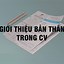 Giới Thiệu Bản Thân Trong Cv Cho Sinh Viên Mới Ra Trường