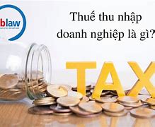 Luật Thuế Thu Nhập Doanh Nghiệp Mới Nhất Năm 2024