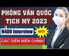 Phỏng Vấn Thi Quốc Tịch Mỹ 2023 Mới Nhất Hôm